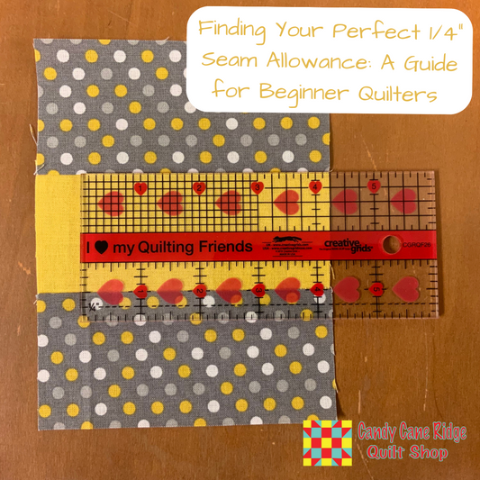 Finding Your Perfect 1/4" Seam Allowance: A Guide for Beginner Quilters